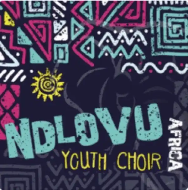 Ndlovu Youth Choir - African Dream